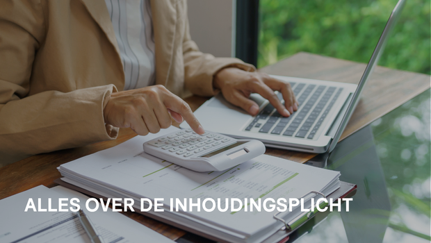 Alles over de inhoudingsplicht